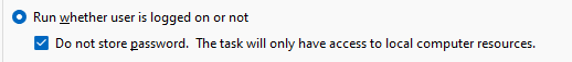 'Run whether user is logged in or not', 'Do not store password'